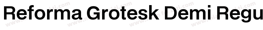 Reforma Grotesk Demi Regular字体转换